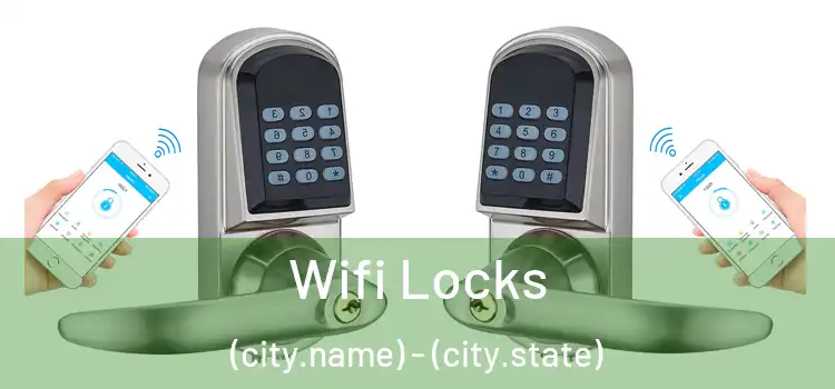  Wifi Locks (city.name) - (city.state)